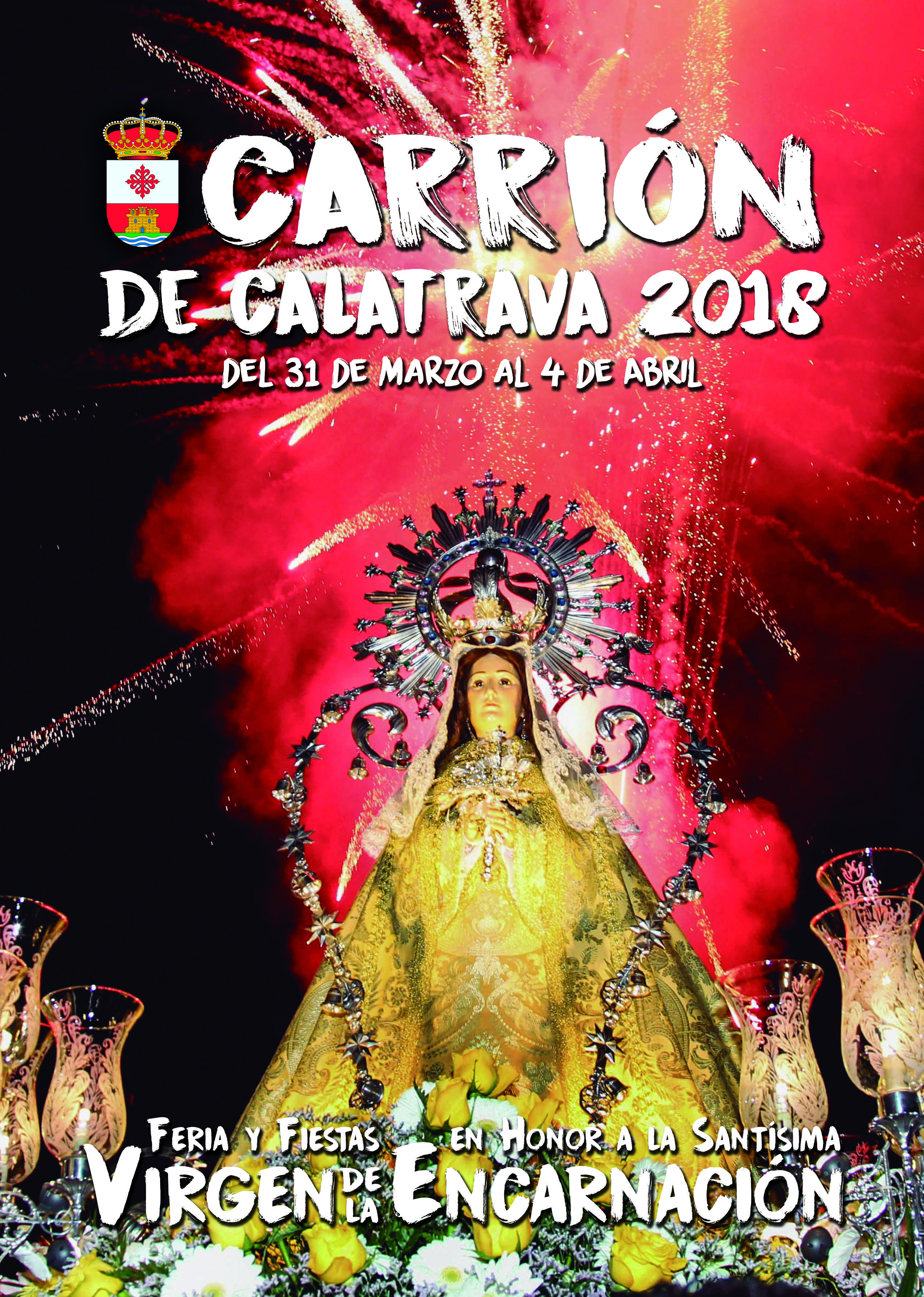Fiestas patronales en honor de Nuestra Señora de la Encarnación Coronada 2018 Carrión de Calatrava